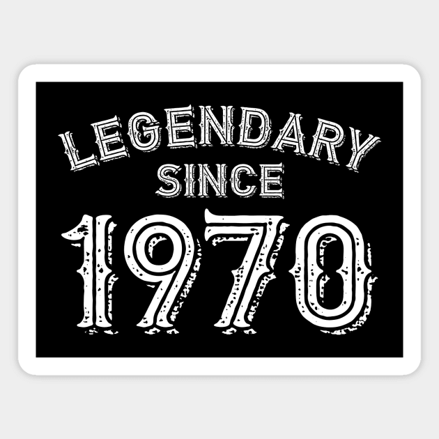 Legendary Since 1970 Magnet by colorsplash